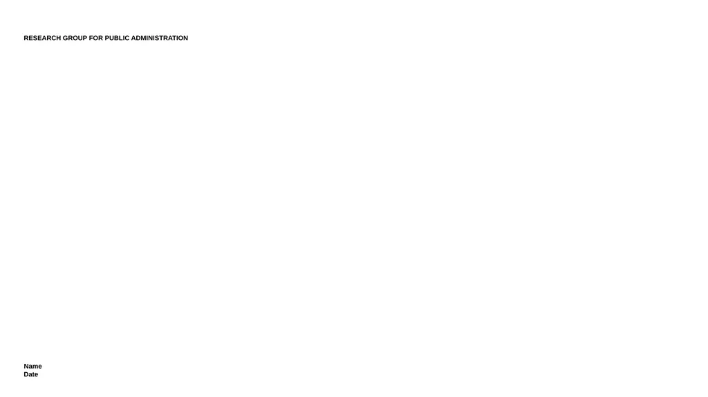 Name Date Research Group for Public Administration