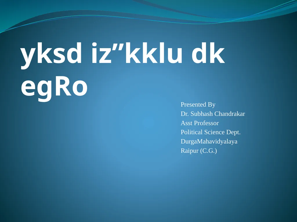 Presented By Dr. Subhash Chandrakar Asst Professor - slide 1 of 6