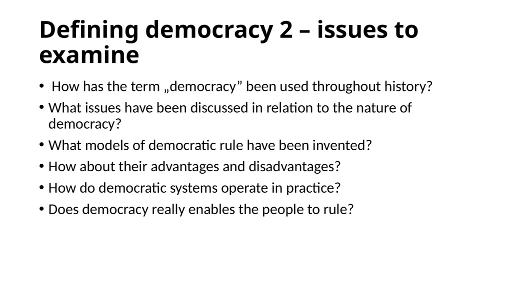 Democracy and its dimensions. The State. Lecture 3 - slide 3 of 19