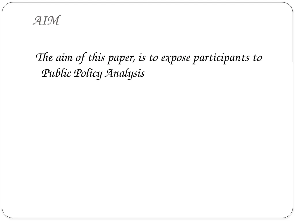 PUBLIC POLICY ANALYSIS INTRODUCTION Centuries ago, - slide 3 of 16