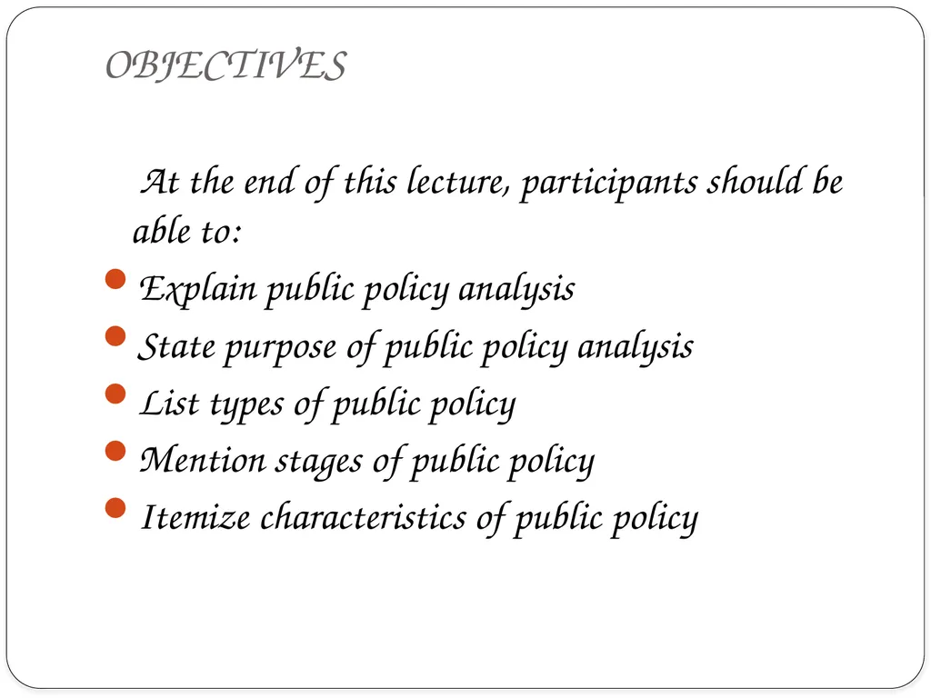 PUBLIC POLICY ANALYSIS INTRODUCTION Centuries ago, - slide 4 of 16