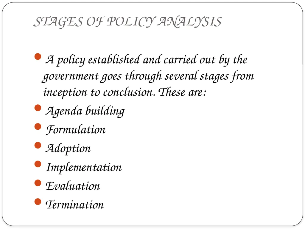 PUBLIC POLICY ANALYSIS INTRODUCTION Centuries ago, - slide 9 of 16