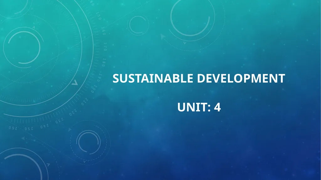 SUSTAINABLE DEVELOPMENT UNIT: 4 CONTENTS Concept