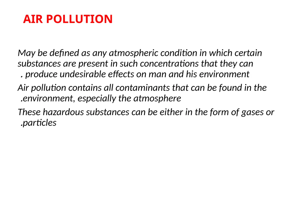 POLLUTION CAUSES AND REMEDIES What is pollution ? - slide 5 of 17