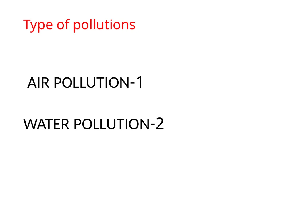 POLLUTION CAUSES AND REMEDIES What is pollution ? - slide 4 of 17