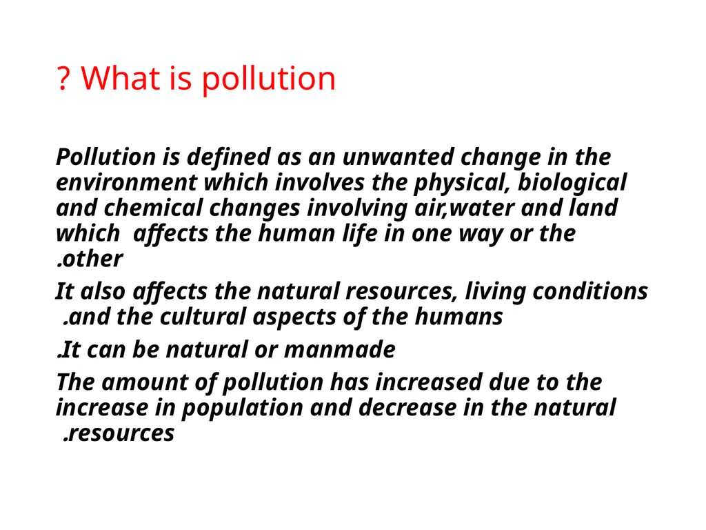 POLLUTION CAUSES AND REMEDIES What is pollution ? - slide 2 of 17