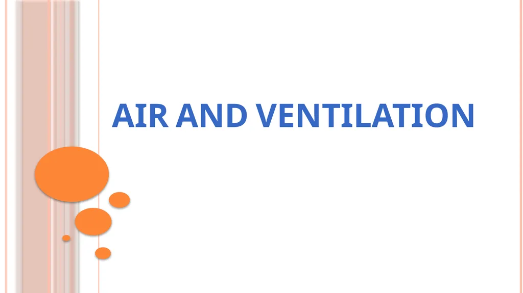 AIR AND VENTILATION OBJECTIVES Central objective
