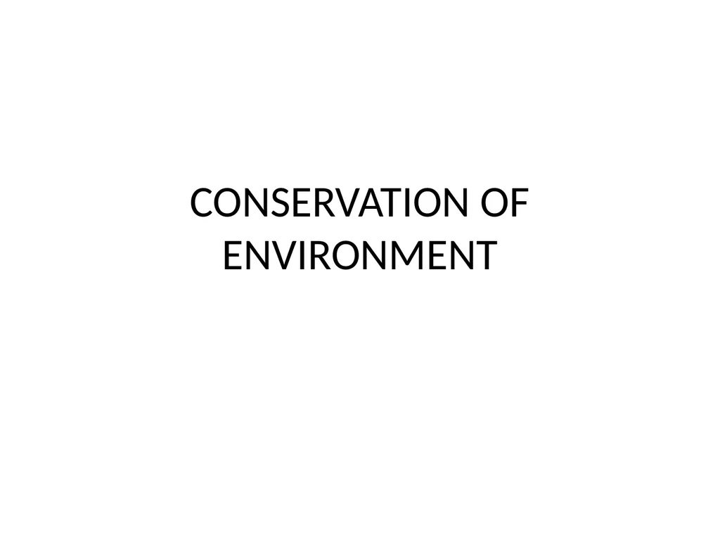 CONSERVATION OF ENVIRONMENT Introduction