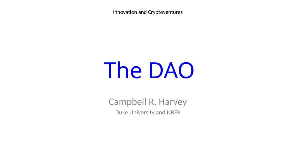 The DAO Campbell R. Harvey Duke University and - slide 1 of 16