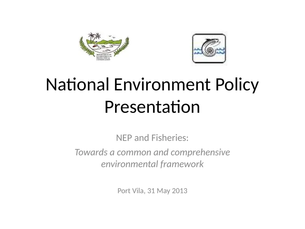 National Environment Policy Presentation NEP and