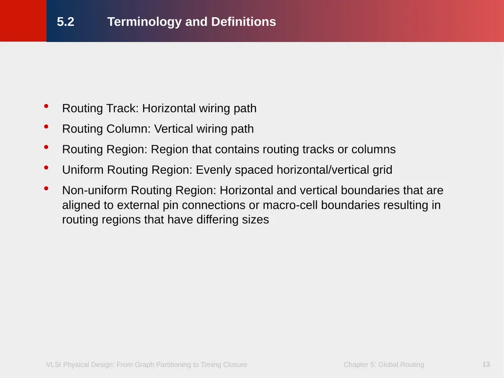 Chapter 5 – Global Routing 2 Chapter 5 – Global - slide 13 of 101