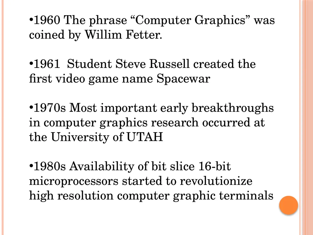 …. A brief look Back Computer graphics are - slide 3 of 17