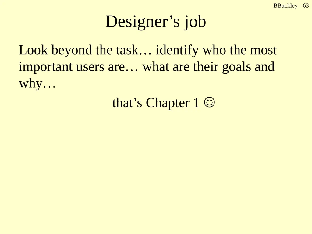 BBuckley - 1 CSc 238 Human Computer Interface - slide 63 of 63