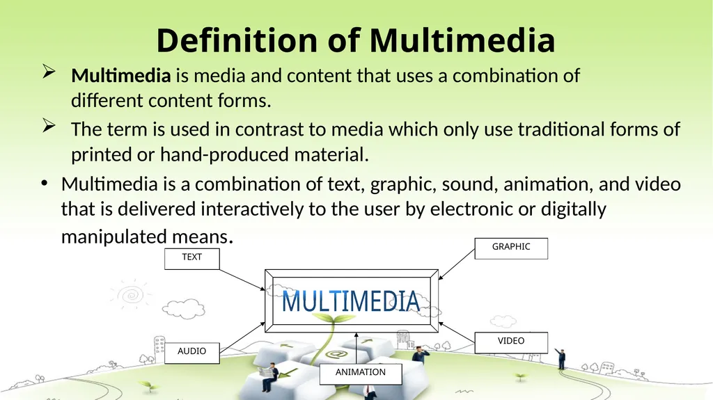 INTRODUCTION TO MULTIMEDIA What is Multimedia? - slide 3 of 23