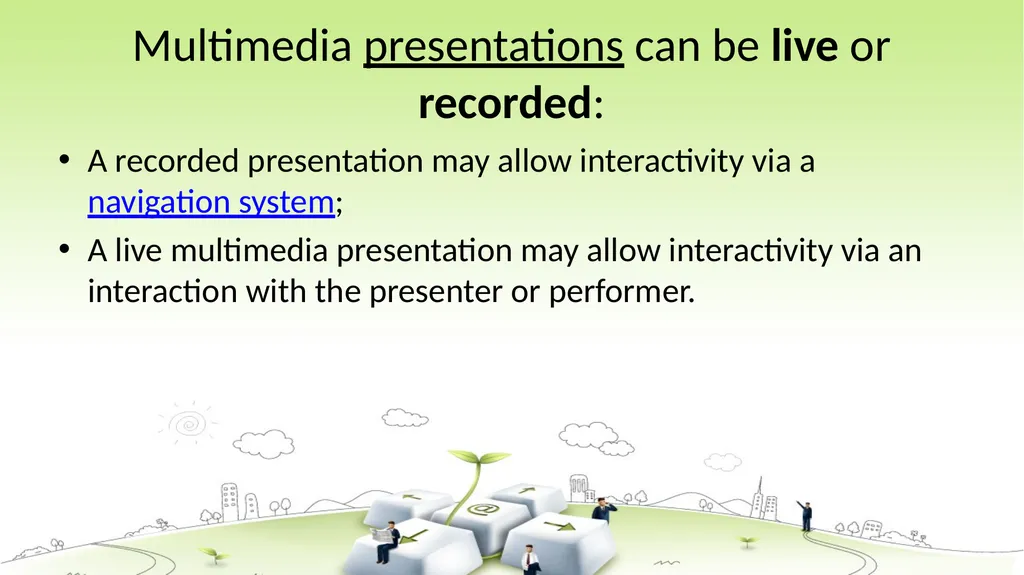 INTRODUCTION TO MULTIMEDIA What is Multimedia? - slide 19 of 23