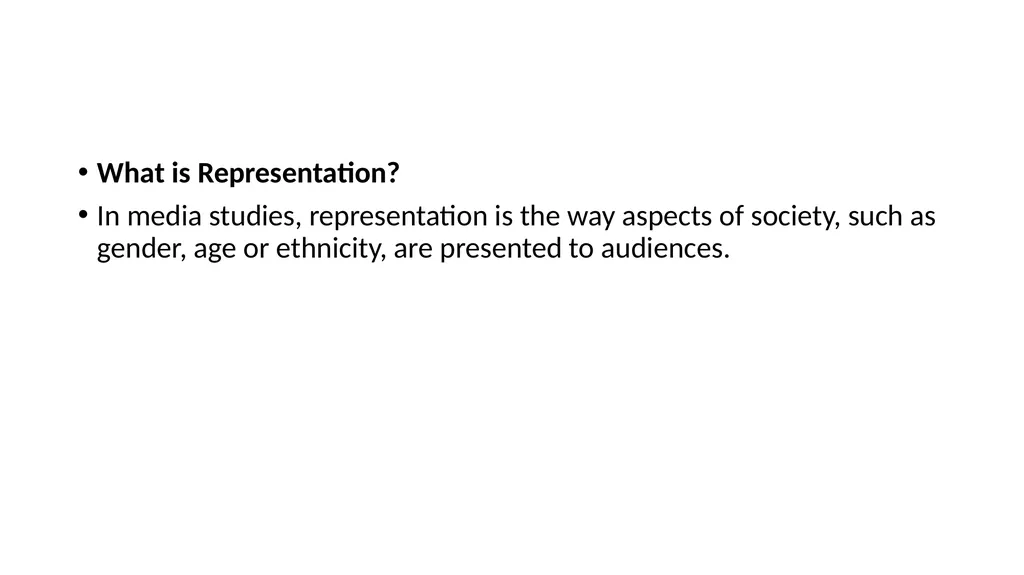 Representation: Media as text What is - slide 2 of 19