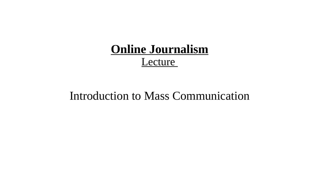 Online Journalism Lecture Introduction to Mass - slide 1 of 20