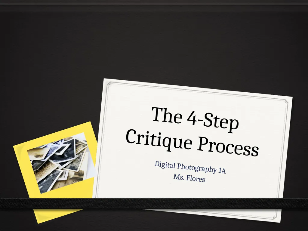 The 4-Step Critique Process Digital Photography 1A - slide 1 of 12