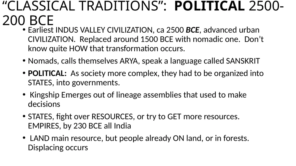 Indian History Introduction HISTORY Purpose today - slide 4 of 8