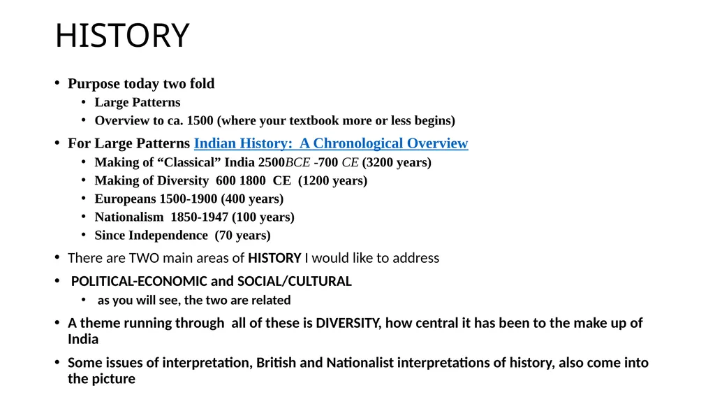 Indian History Introduction HISTORY Purpose today - slide 2 of 8