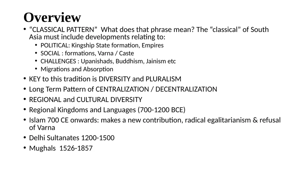 Indian History Introduction HISTORY Purpose today - slide 3 of 8