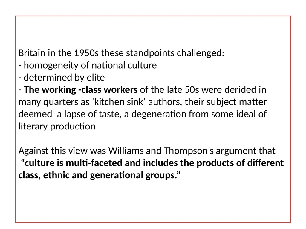 Raymond Williams, EP Thompson and Stuart Hall and - slide 3 of 19