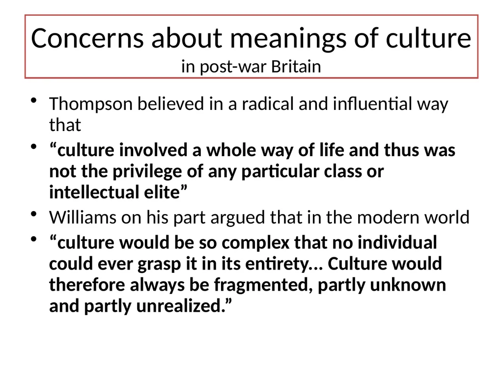 Raymond Williams, EP Thompson and Stuart Hall and - slide 2 of 19
