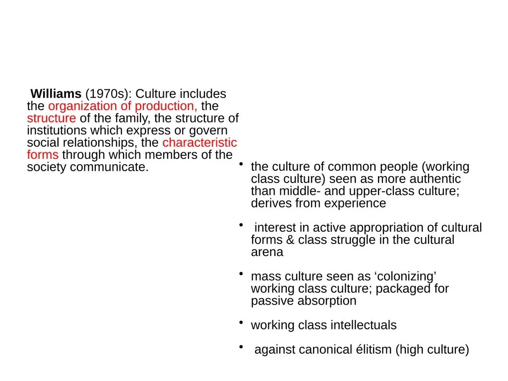 Raymond Williams, EP Thompson and Stuart Hall and - slide 5 of 19