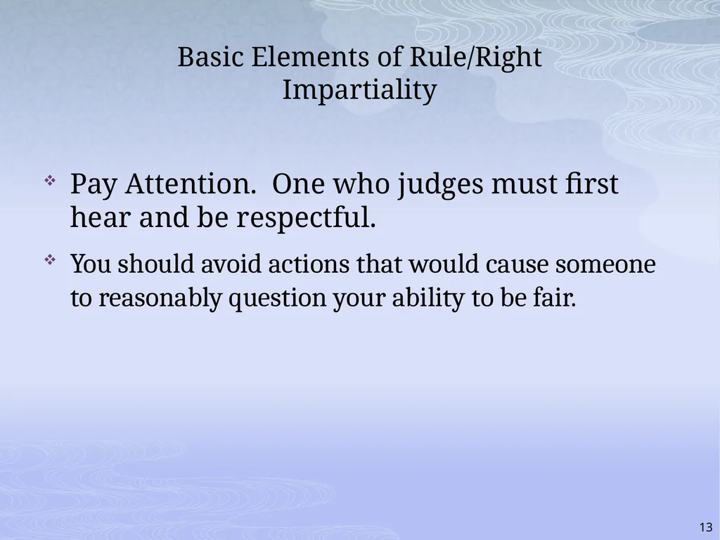 RULES AND RIGHTS: THE QUASI-JUDICIAL ROLE AND YOUR - slide 13 of 34