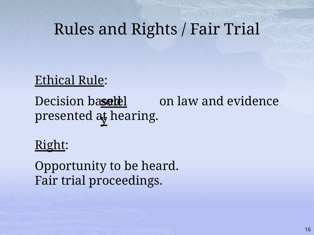RULES AND RIGHTS: THE QUASI-JUDICIAL ROLE AND YOUR - slide 16 of 34