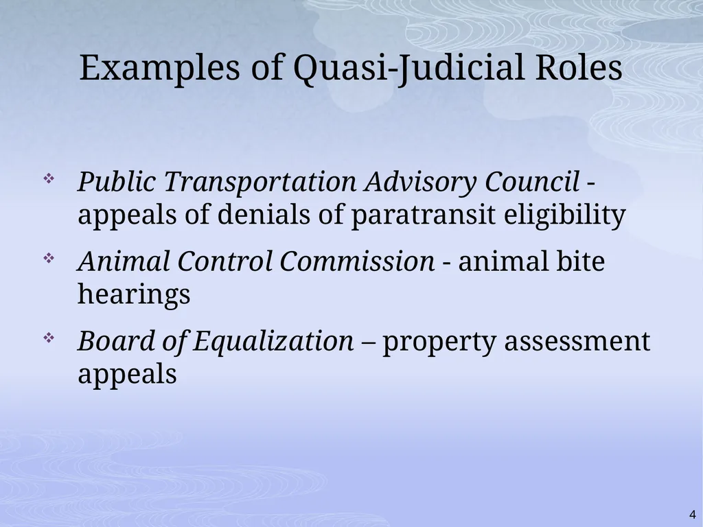 RULES AND RIGHTS: THE QUASI-JUDICIAL ROLE AND YOUR - slide 4 of 34
