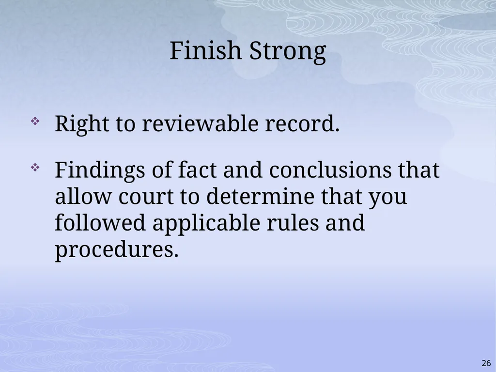 RULES AND RIGHTS: THE QUASI-JUDICIAL ROLE AND YOUR - slide 26 of 34