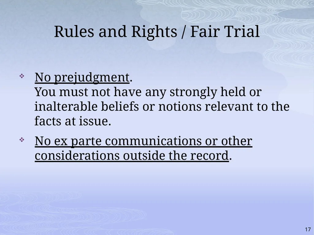 RULES AND RIGHTS: THE QUASI-JUDICIAL ROLE AND YOUR - slide 17 of 34