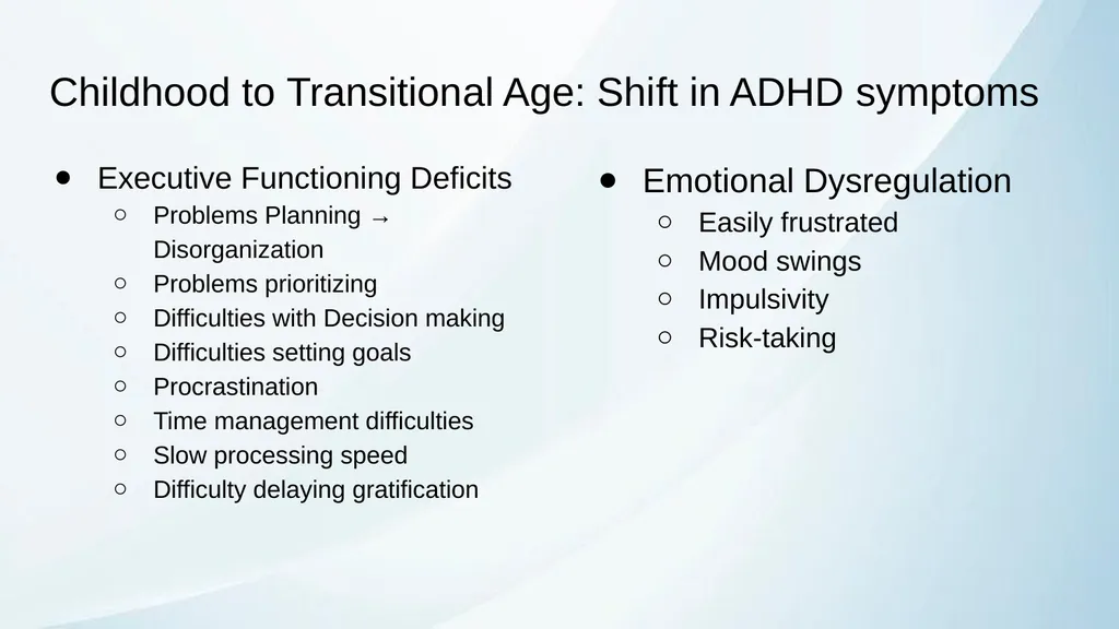 ADHD in Transitional Age Youth Developed by: - slide 15 of 61