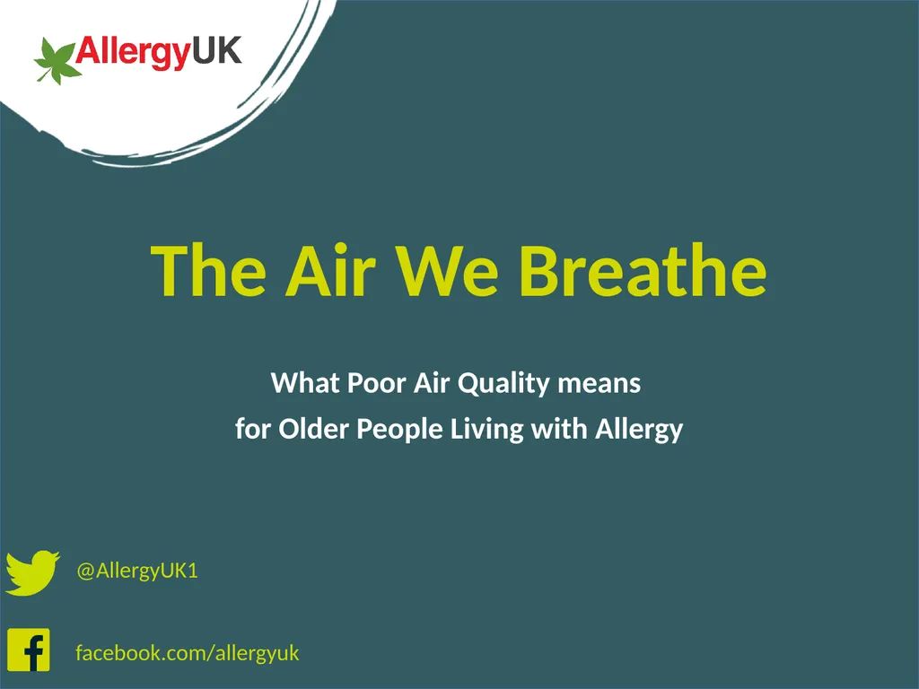 The Air We Breathe What Poor Air Quality means for - slide 1 of 19