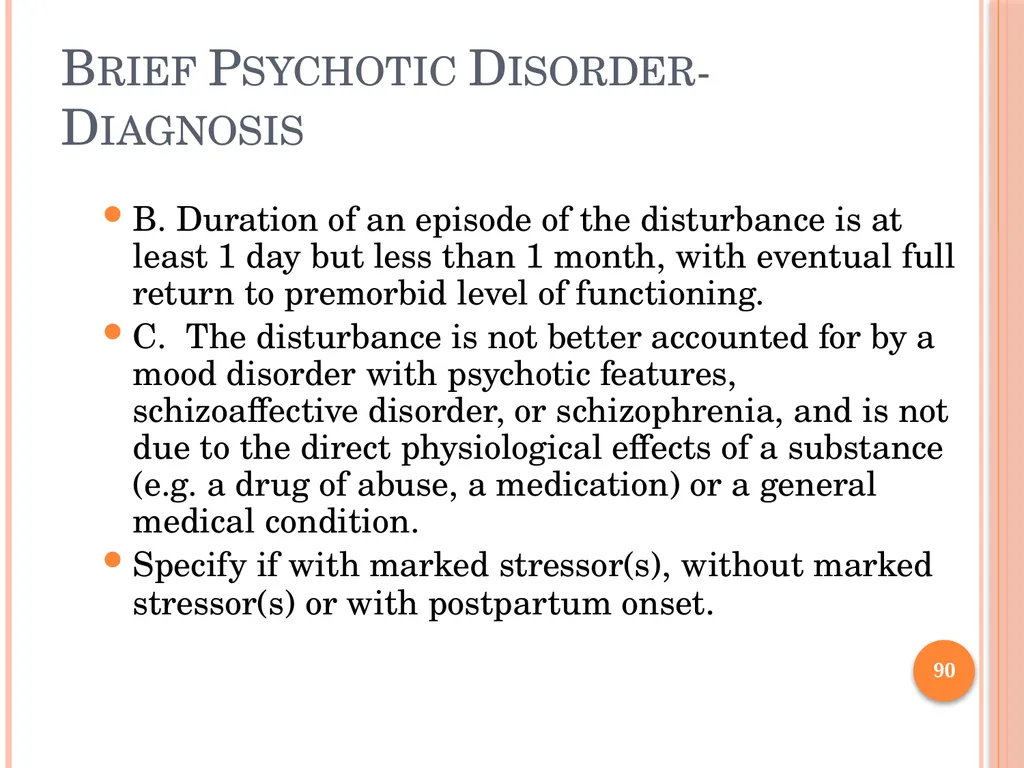 PSYCHOTIC DISORDERS Jessica Nelson, M.D. Assistant - slide 90 of 107