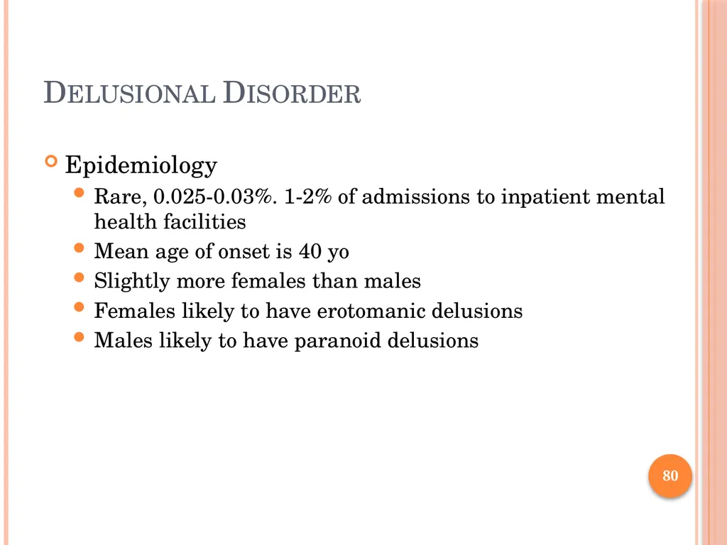 PSYCHOTIC DISORDERS Jessica Nelson, M.D. Assistant - slide 80 of 107