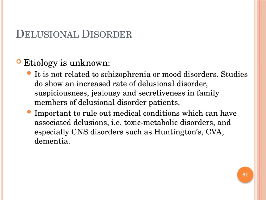 PSYCHOTIC DISORDERS Jessica Nelson, M.D. Assistant - slide 81 of 107