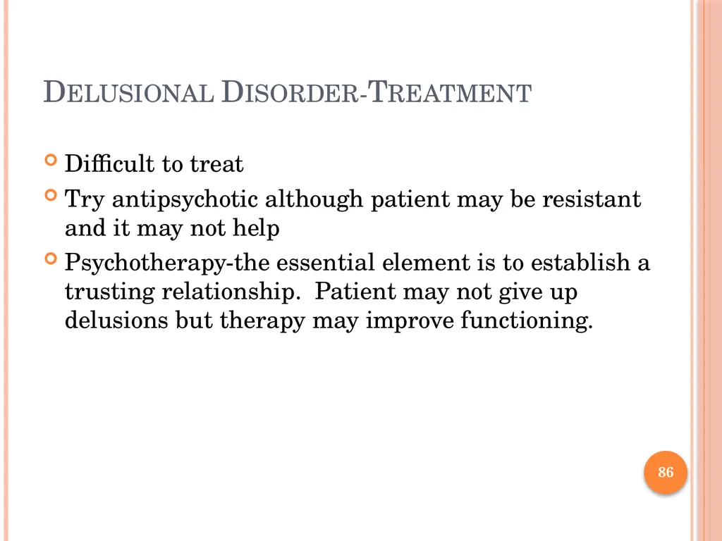 PSYCHOTIC DISORDERS Jessica Nelson, M.D. Assistant - slide 86 of 107