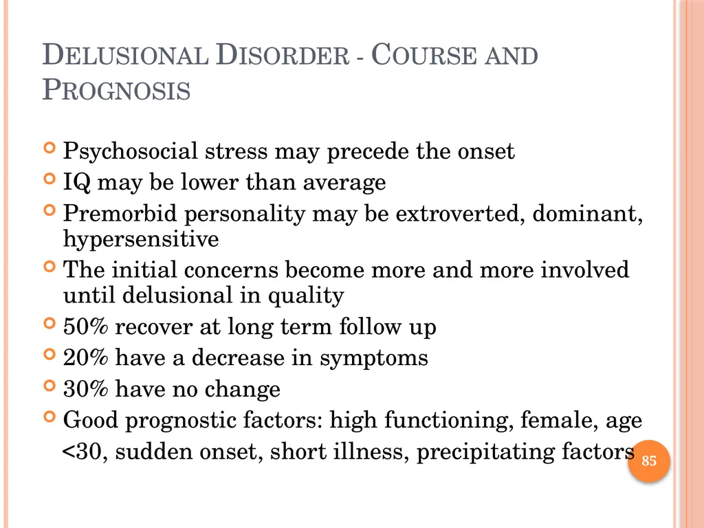PSYCHOTIC DISORDERS Jessica Nelson, M.D. Assistant - slide 85 of 107