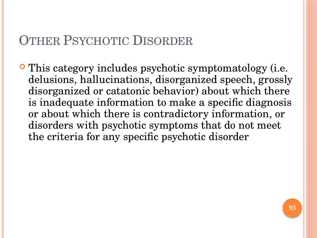 PSYCHOTIC DISORDERS Jessica Nelson, M.D. Assistant - slide 93 of 107