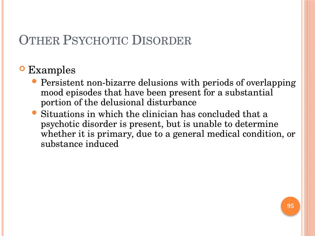 PSYCHOTIC DISORDERS Jessica Nelson, M.D. Assistant - slide 95 of 107
