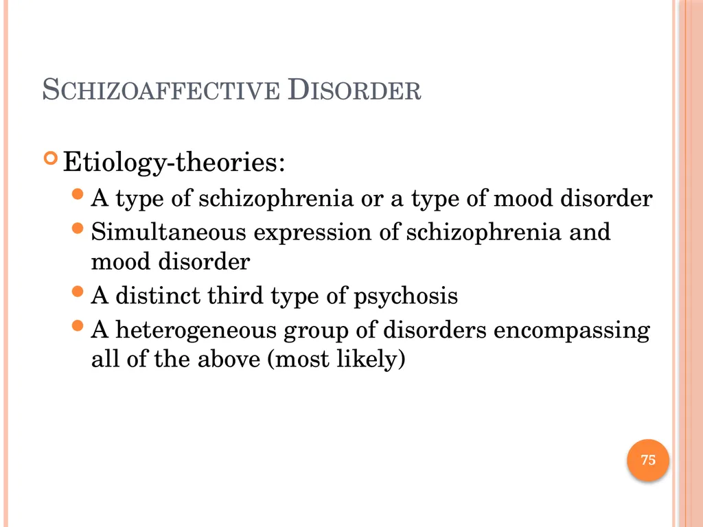 PSYCHOTIC DISORDERS Jessica Nelson, M.D. Assistant - slide 75 of 107