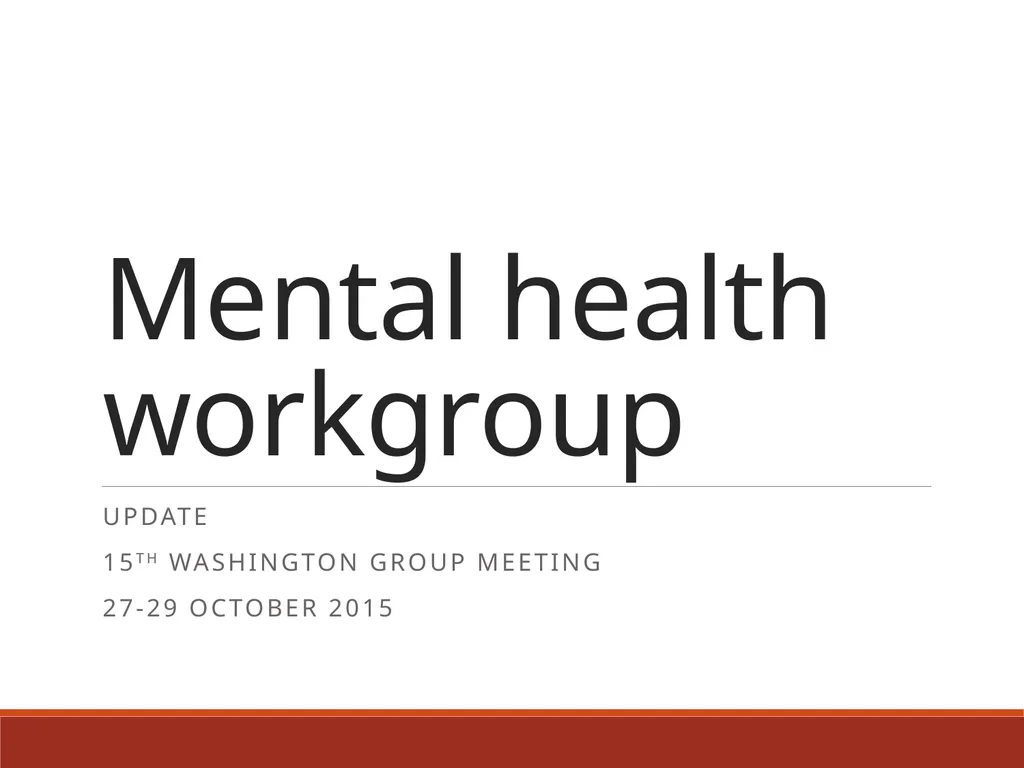 Mental health workgroup Update 15th Washington