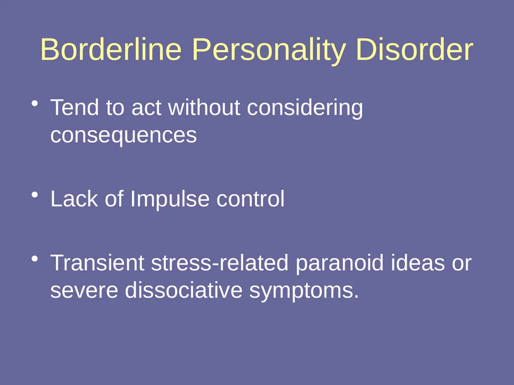 Personality Disorders Dr Andrea Williams - slide 28 of 54