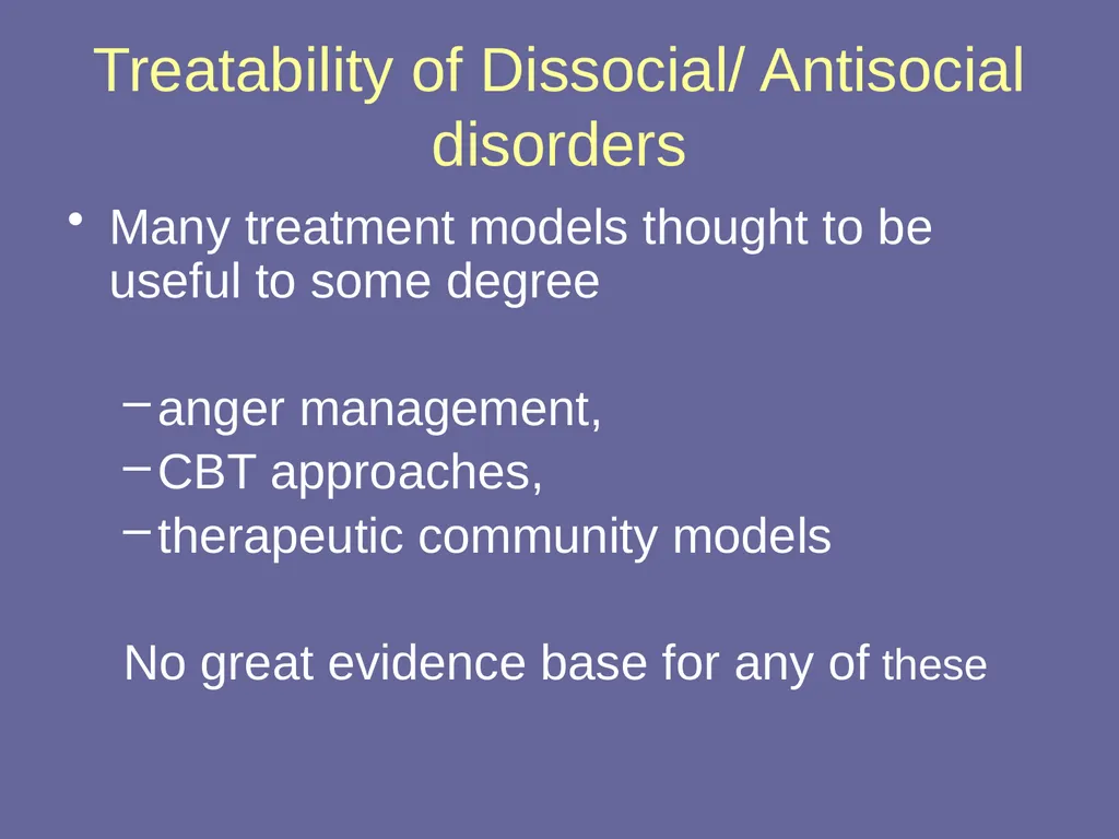 Personality Disorders Dr Andrea Williams - slide 49 of 54