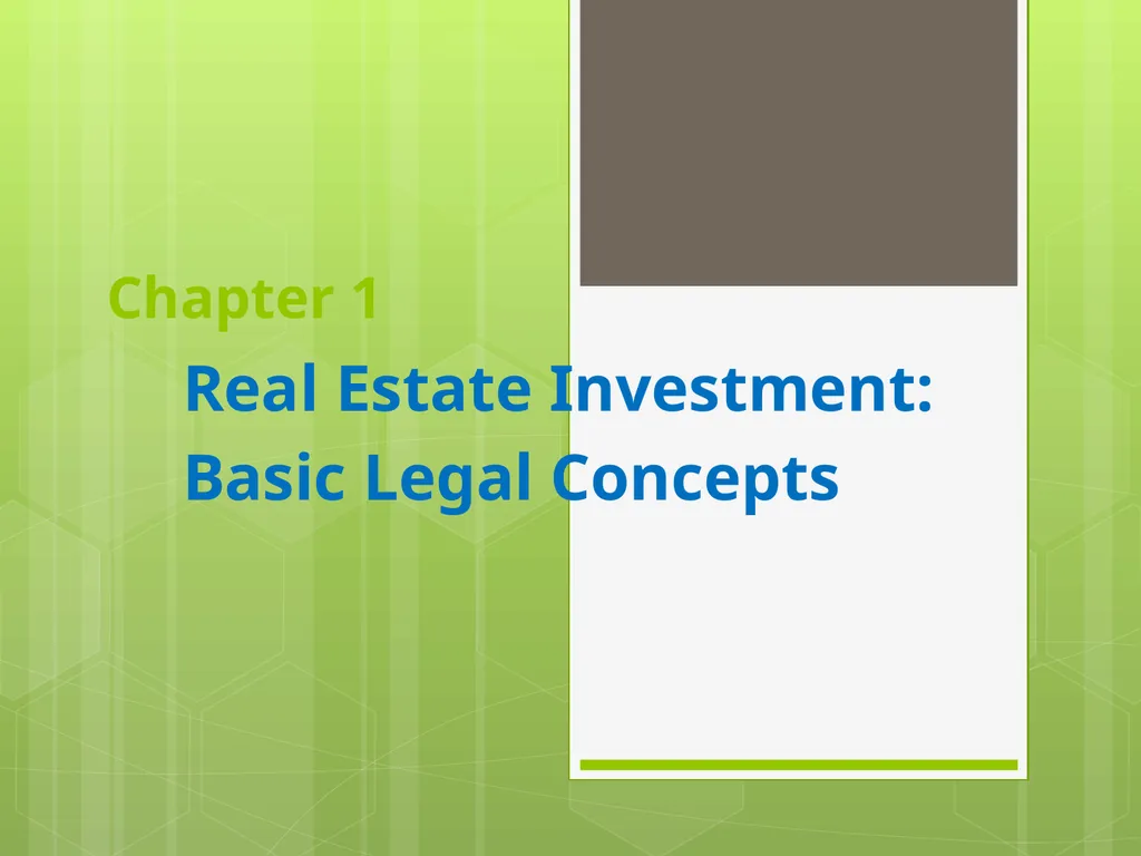 Chapter 1 Real Estate Investment: Basic Legal - slide 1 of 11