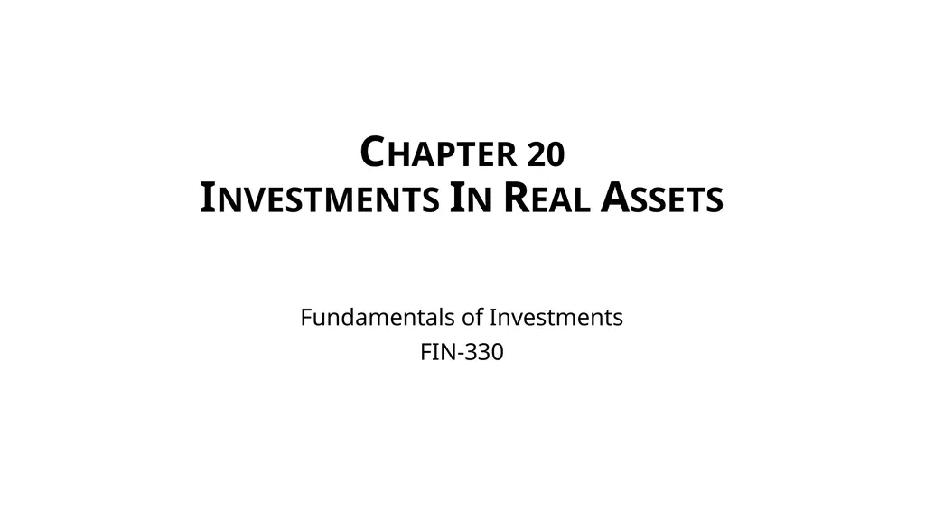 Chapter 20 Investments In Real Assets Fundamentals