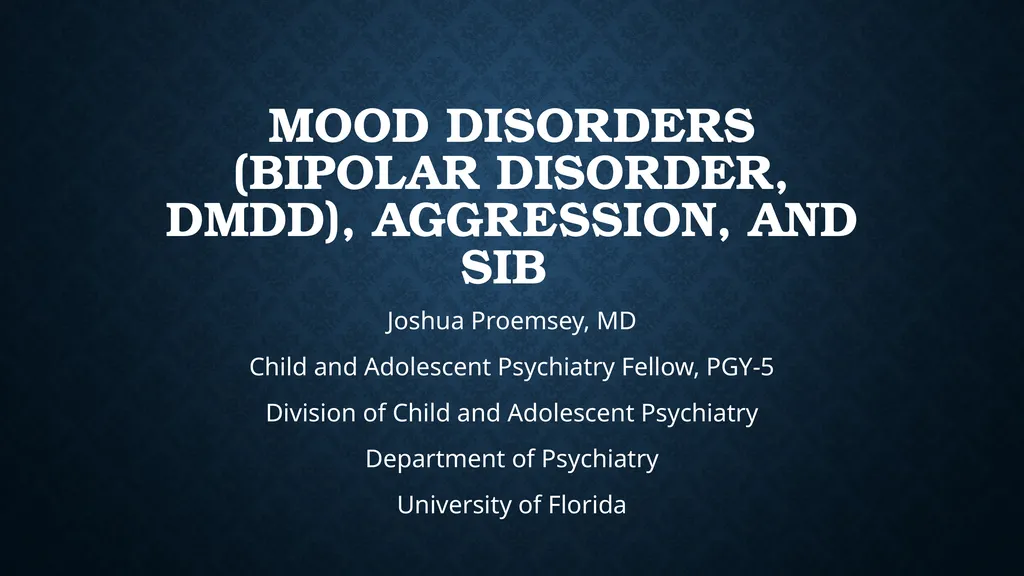 Mood Disorders (Bipolar Disorder, DMDD), - slide 1 of 35