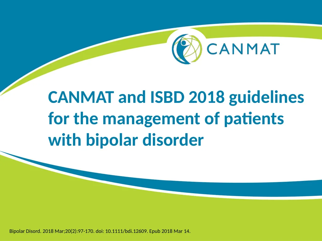 CANMAT and ISBD 2018 guidelines for the management - slide 1 of 21